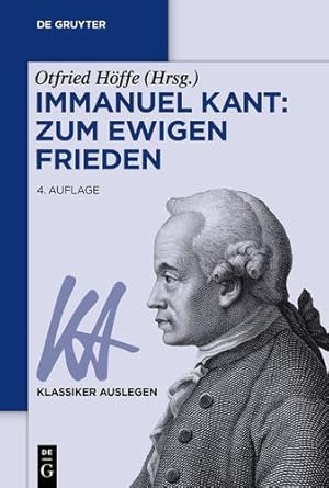 Seller image for Immanuel Kant: Zum ewigen Frieden (Klassiker Auslegen) (German Edition) by Otfried Höffe [Paperback ] for sale by booksXpress