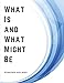 Bild des Verkufers fr What Is and What Might Be: A Study of Education in General and Elementary Education in Particular [Soft Cover ] zum Verkauf von booksXpress