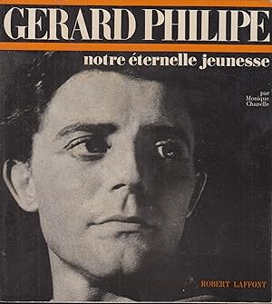 Seller image for GERARD PHILIPE : Notre Eternelle Jeunesse : Prface De Jean Vilar, Ralisation d'Andr Kirschen for sale by PRISCA