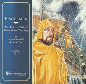 Seller image for Fishermen: Rise and Fall of Deep Water Trawling for sale by WeBuyBooks