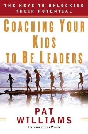 Seller image for Coaching Your Kids To Be Leaders: The Keys To Unlocking Their Potential for sale by Collectors' Bookstore