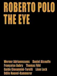 Image du vendeur pour Roberto Polo: The Eye mis en vente par Collectors' Bookstore