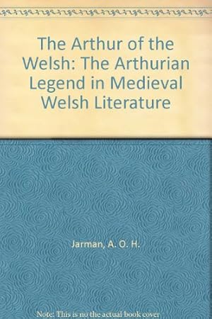 Seller image for The Arthur of the Welsh for sale by Collectors' Bookstore