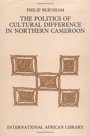 Seller image for The Politics of Cultural Difference in Northern Cameroon for sale by Collectors' Bookstore