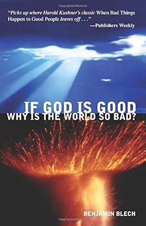 Imagen del vendedor de If God is Good Why is the World So Bad a la venta por Collectors' Bookstore