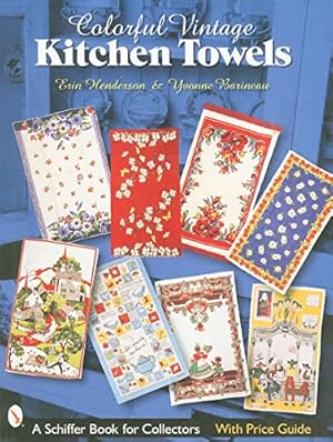 Seller image for Colorful Vintage Kitchen Towels for sale by Collectors' Bookstore