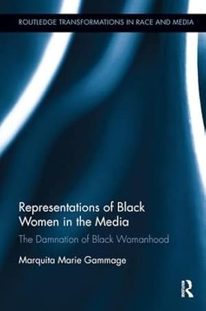 Seller image for Routledge Transformations in Race and Media: Representations of Black Women in the Media for sale by Collectors' Bookstore