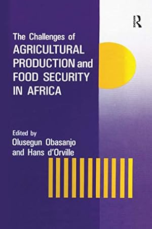 Seller image for The Challenges of Agricultural Production and Food Security in Africa for sale by Collectors' Bookstore