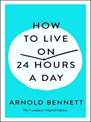 Immagine del venditore per How To Live On 24 Hours A Day The Complete Original Edition venduto da Collectors' Bookstore