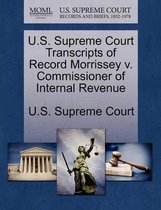 Seller image for U.S. Supreme Court Transcripts of Record Morrissey V. Commissioner of Internal Revenue for sale by Collectors' Bookstore