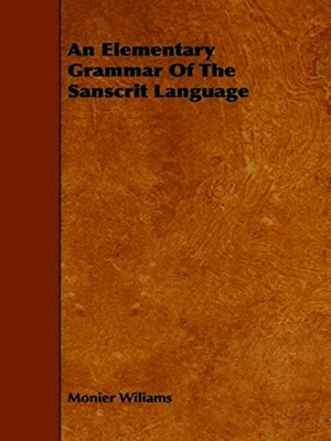 Imagen del vendedor de An Elementary Grammar Of The Sanscrit Language a la venta por Collectors' Bookstore