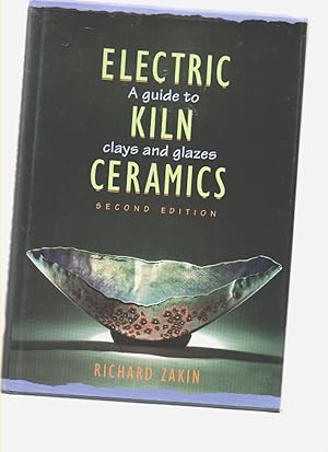 Seller image for Electric Kiln Ceramics; a Guide to Clays and Glazes; Second Edition for sale by Mossback Books