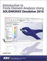 Seller image for Introduction to Finite Element Analysis Using Solidworks Simulation 2016 for sale by Collectors' Bookstore