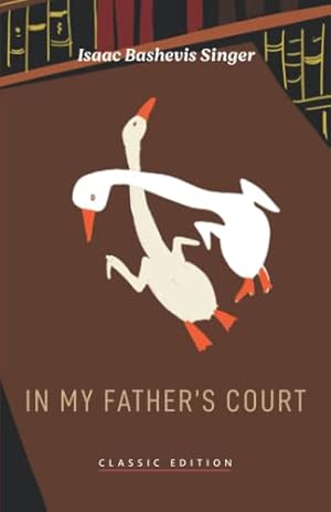 Seller image for Isaac Bashevis Singer: Classic Editions: In My Father's Court for sale by Collectors' Bookstore