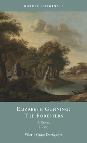 Seller image for Gothic Originals: Elizabeth Gunning: The Foresters for sale by Collectors' Bookstore