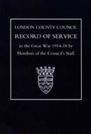 Seller image for London County Council Record of War Service (1914 18) for sale by Collectors' Bookstore