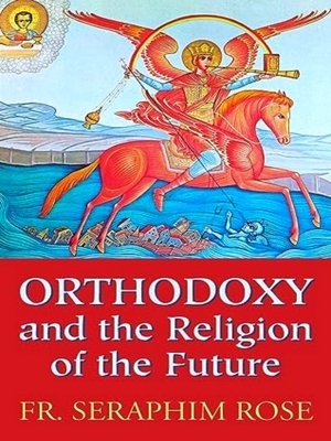 Imagen del vendedor de Orthodoxy And The Religion Of The Future a la venta por Collectors' Bookstore