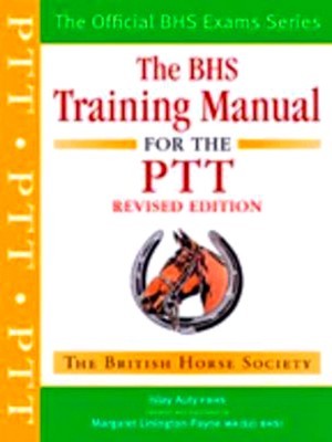 Seller image for The BHS Training Manual for the PTT for sale by Collectors' Bookstore