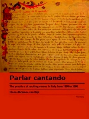 Seller image for Parlar cantando: The practice of reciting verses in Italy from 1300 to 1600 for sale by Collectors' Bookstore