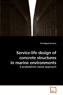 Imagen del vendedor de Service-life design of concrete structures in marine environments a la venta por Collectors' Bookstore