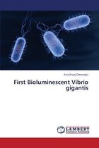 Seller image for First Bioluminescent Vibrio Gigantis for sale by Collectors' Bookstore
