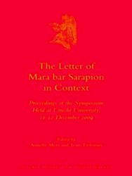 Seller image for The Letter of Mara Bar Sarapion in Context: Proceedings of the Symposium Held at Utrecht University, 10-12 December 2009 for sale by Collectors' Bookstore