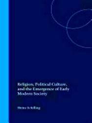 Imagen del vendedor de Religion, Political Culture and the Emergence of Early Modern Society a la venta por Collectors' Bookstore