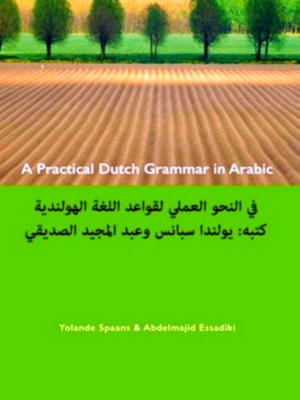 Immagine del venditore per A practical Dutch grammar in Arabic; een beknopte Nederlandse grammatica in het Arabisch venduto da Collectors' Bookstore