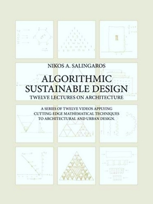 Imagen del vendedor de Algorithmic Sustainable Design: Twelve Lectures On Architecture a la venta por Collectors' Bookstore