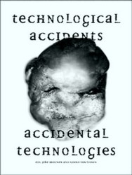 Immagine del venditore per Technological Accidents Accidental Technologies venduto da Collectors' Bookstore