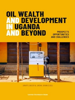 Immagine del venditore per Oil Wealth And Development In Uganda And Beyond venduto da Collectors' Bookstore