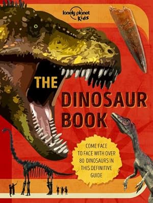 Bild des Verkufers fr Lonely Planet Kids The Dinosaur Book zum Verkauf von Smartbuy