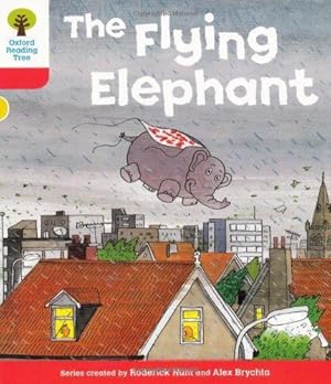 Seller image for Oxford Reading Tree: Level 4: More Stories B: The Flying Elephant (Oxford Reading Tree, Biff, Chip and Kipper Stories New Edition 2011) for sale by WeBuyBooks