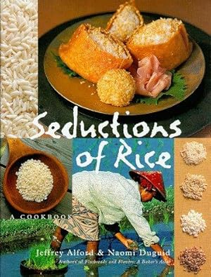 Seller image for Seductions of Rice: A Cookbook for sale by WeBuyBooks