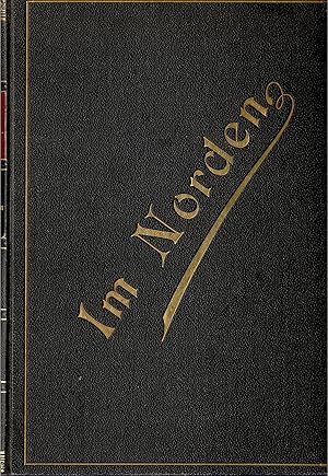 Im Norden. Erinnerungsblätter (Originalausgabe 1895 mit Widmung des Verfassers)