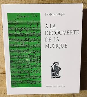 Imagen del vendedor de A La Dcouverte De La Musique a la venta por Librairie SSAD