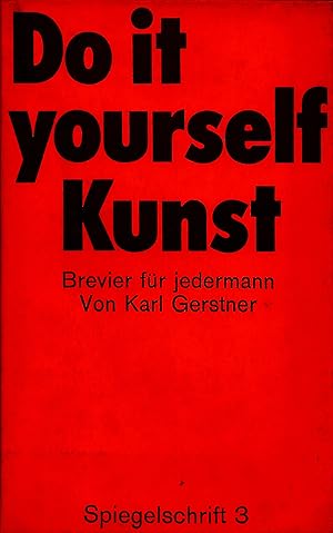 Do it yourself Kunst. Brevier für jedermann. (Spiegelschrift 3)