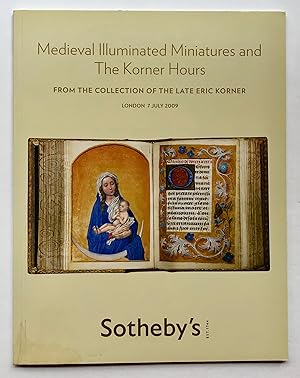 Sotheby's. Medieval Illuminated Miniatures and The Korner Hours, from the Collection of the late ...