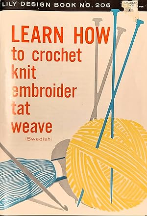 Learn How To Crochet Knit Embroider Tat Weave (Swedish)