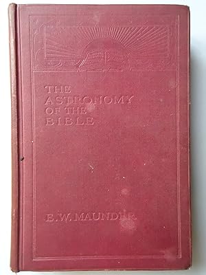 Imagen del vendedor de THE ASTRONOMY OF THE BIBLE. An Elementary Commentary on the Astronomical References of Holy Scripture a la venta por GfB, the Colchester Bookshop