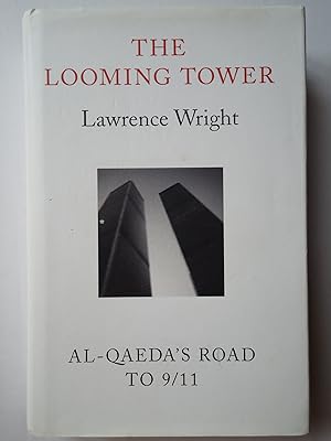 Bild des Verkufers fr THE LOOMING TOWER. Al-Qaeda's Road to 9/11 zum Verkauf von GfB, the Colchester Bookshop