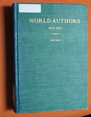 Image du vendeur pour World Authors, 1970-1975 (Authors Series) mis en vente par GuthrieBooks