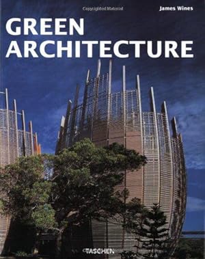 Seller image for Green Architecture: The Art of Architecture in the Age of Ecology (Architecture & Design) for sale by WeBuyBooks