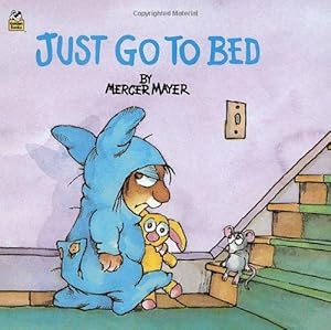 Immagine del venditore per Just Go to Bed (Little Critter) (Mercer Mayer's Little Critter) (Pictureback(R)) venduto da WeBuyBooks