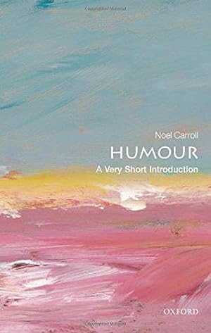 Imagen del vendedor de Humour: A Very Short Introduction (Very Short Introductions) a la venta por WeBuyBooks