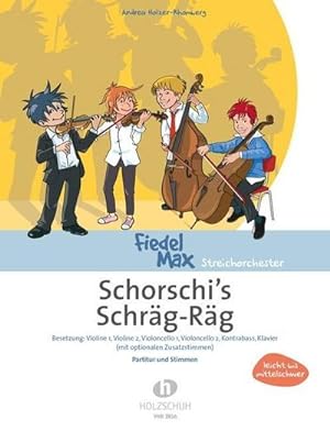 Seller image for Fiedel-Max Streichorchester, Schorschi`s Schrg Rg, fr 2 Violinen, 2 Violocelli, Kontrabass, Klavier (mit optionalen Zusatzstimmen), Partitur + Stimmen for sale by AHA-BUCH GmbH
