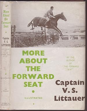Seller image for More About the Forward Seat Modern Methods of Schooling and Cross-Country Riding for sale by HORSE BOOKS PLUS LLC