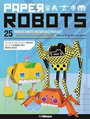 Seller image for Paper Robots: 25 Fantastic Robots You Can Build Yourself for sale by WeBuyBooks