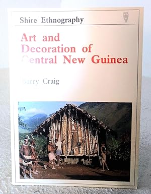 Bild des Verkufers fr Art and Decoration of Central New Guinea zum Verkauf von Structure, Verses, Agency  Books