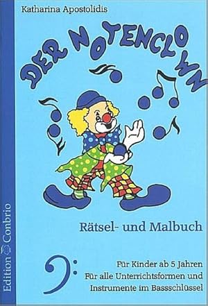 Bild des Verkufers fr Der Notenclown : Rtsel- und Malbuch. Fr Instrumente in Bassschlsselnotation zum Verkauf von AHA-BUCH GmbH